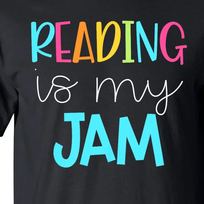 Reading Is My Jam Read Teacher Ela Teacher Tall T-Shirt