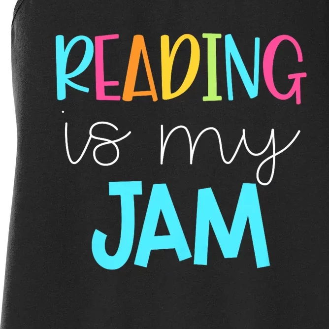 Reading Is My Jam Read Teacher Ela Teacher Women's Racerback Tank