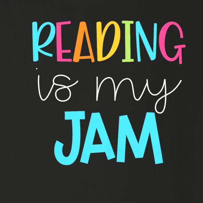 Reading Is My Jam Read Teacher Ela Teacher Toddler Long Sleeve Shirt