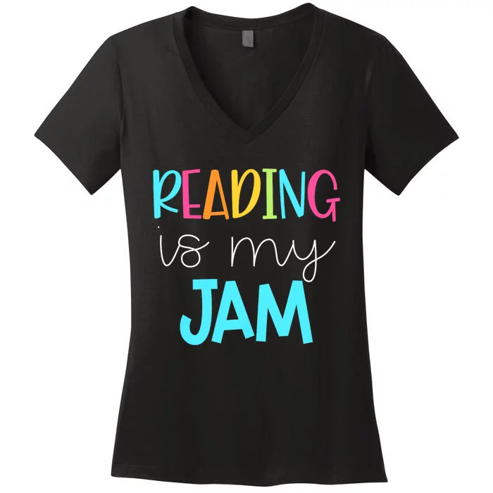 Reading Is My Jam Read Teacher Ela Teacher Women's V-Neck T-Shirt