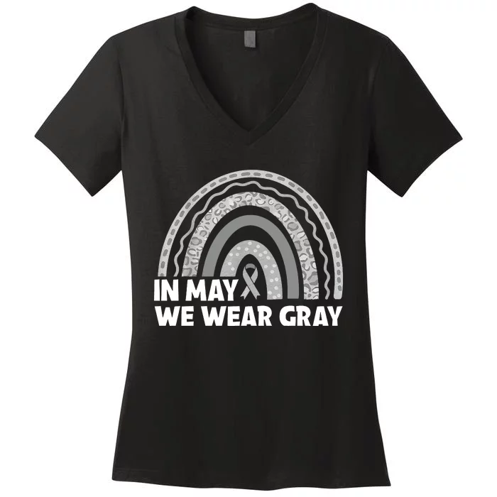 Rainbow In May We Wear Gray For Brain Cancer Awareness Women's V-Neck T-Shirt