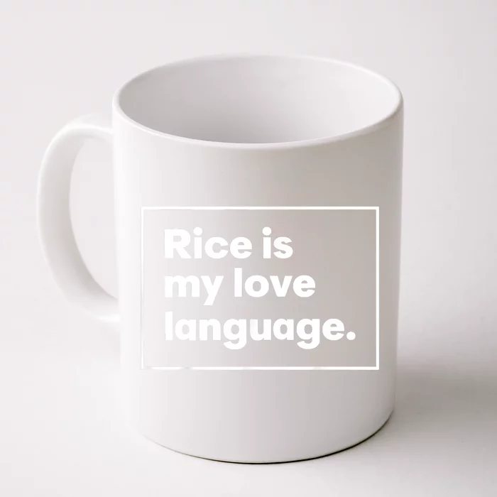 Rice Is My Love Language Funny Front & Back Coffee Mug