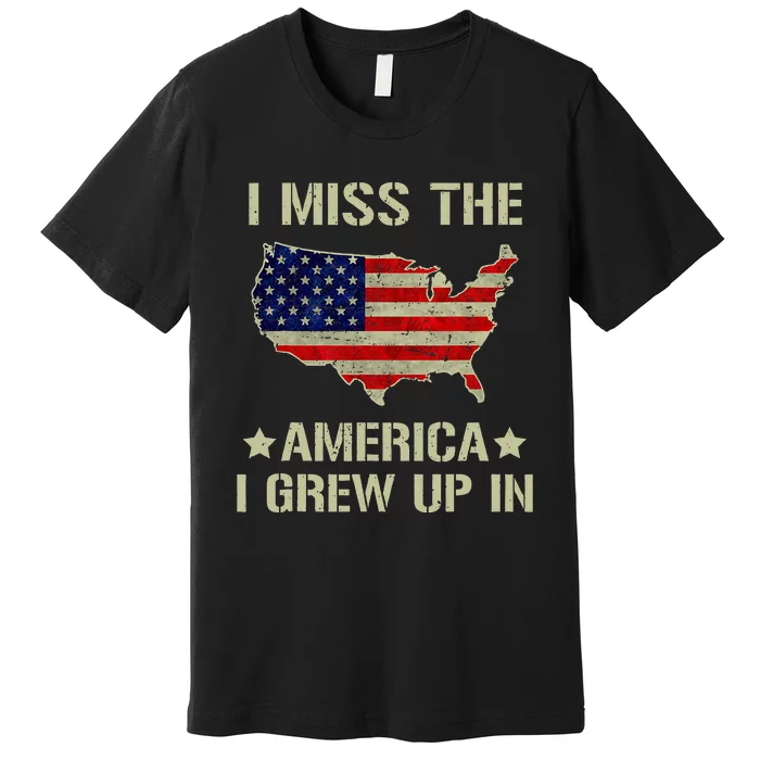 Retro I Miss The America I Grew Up In American Flag Premium T-Shirt