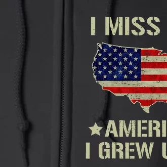 Retro I Miss The America I Grew Up In American Flag Full Zip Hoodie