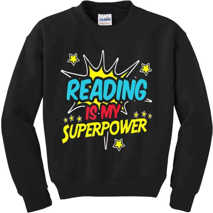 Reading Is My Superpower Funny Book Nerds & Geeks Gift Kids Sweatshirt