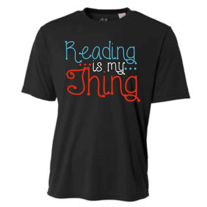 Reading Is My Thing Books Reading Gift Cooling Performance Crew T-Shirt