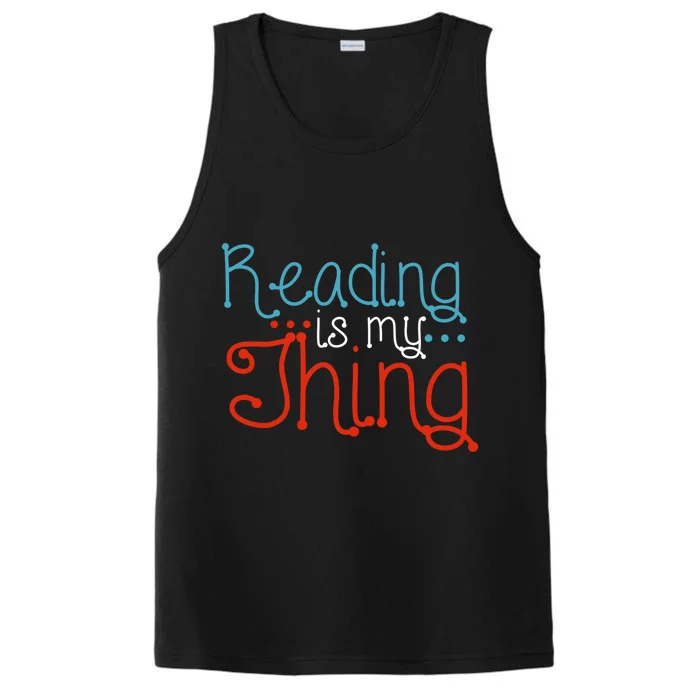 Reading Is My Thing Books Reading Gift Performance Tank