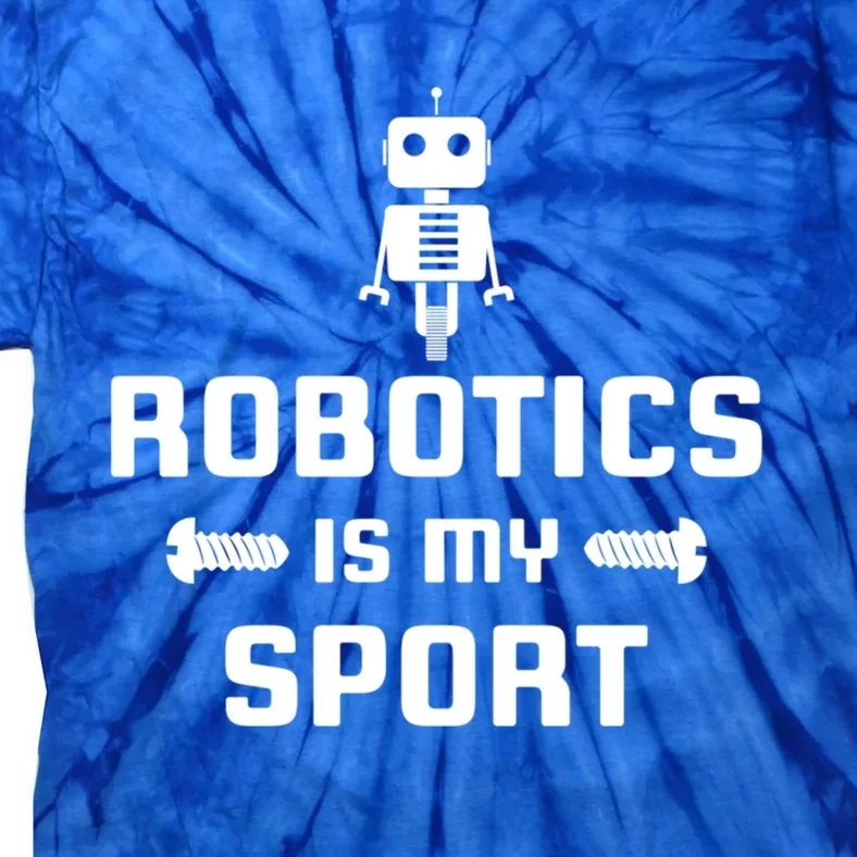 Robotics Is My Sport Robot Digital Funny Gift Tie-Dye T-Shirt