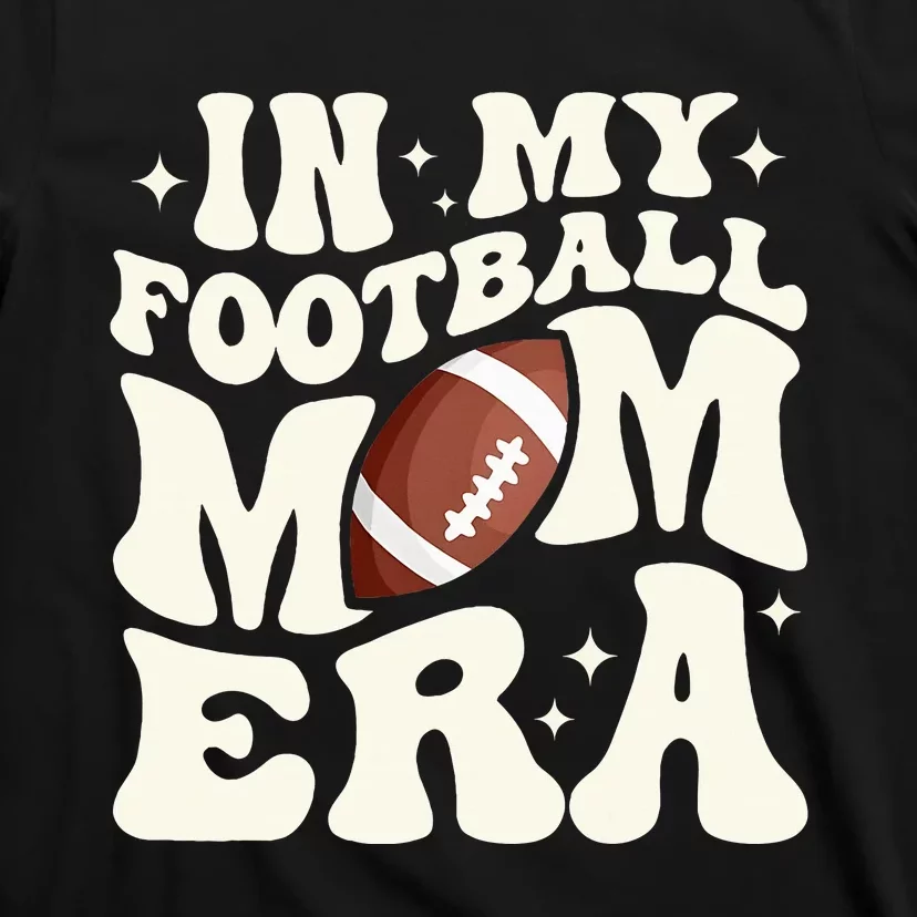 Retro In My Football Mom Era Football Mama T-Shirt