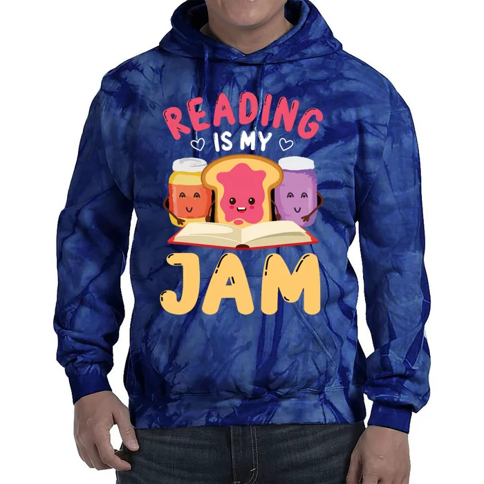 Reading Is My Jam Funny I Love To Read Books Gift Tie Dye Hoodie