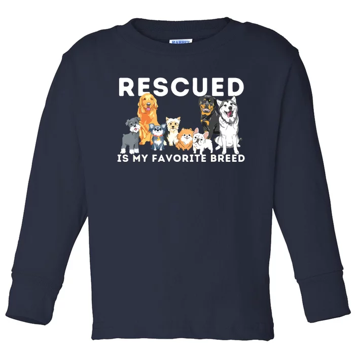 Rescued Is My Favorite Breed Animal Rescue Toddler Long Sleeve Shirt