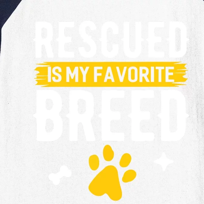 Rescued Is My Favorite Breed Funny Animal Rescue Foster Baseball Sleeve Shirt