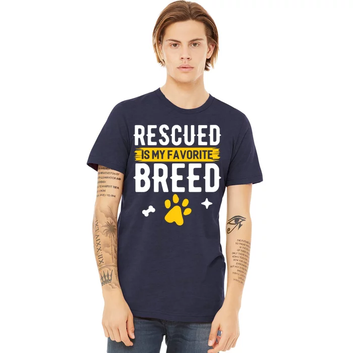 Rescued Is My Favorite Breed Funny Animal Rescue Foster Premium T-Shirt