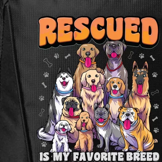 Rescued Is My Favorite Breed Shirts Animal Rescue Dog Rescue City Backpack