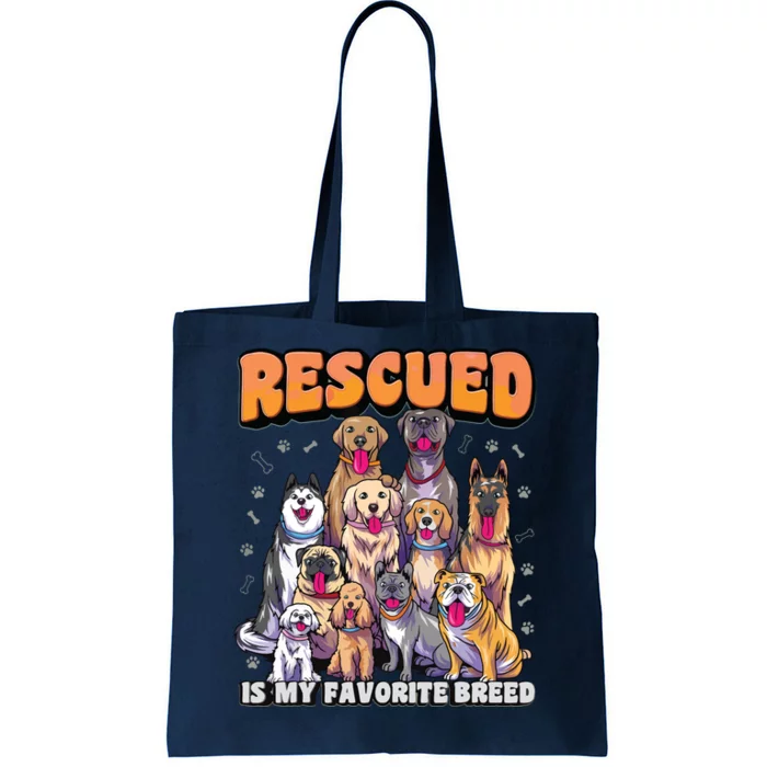 Rescued Is My Favorite Breed Shirts Animal Rescue Dog Rescue Tote Bag