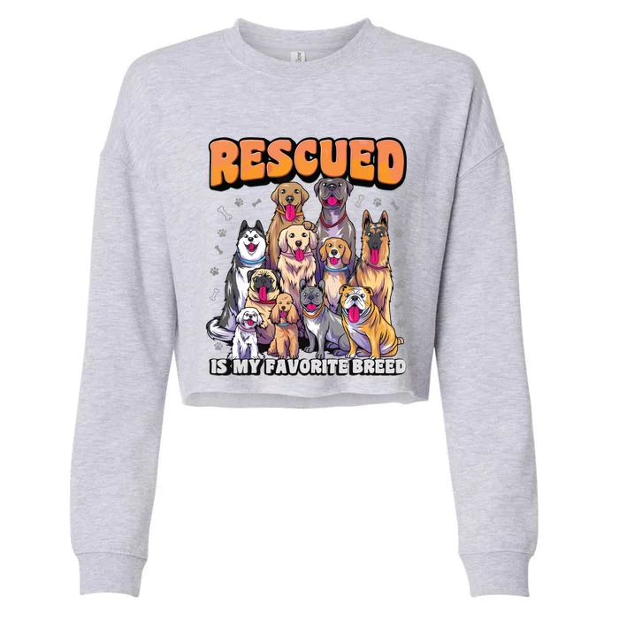 Rescued Is My Favorite Breed Shirts Animal Rescue Dog Rescue Cropped Pullover Crew