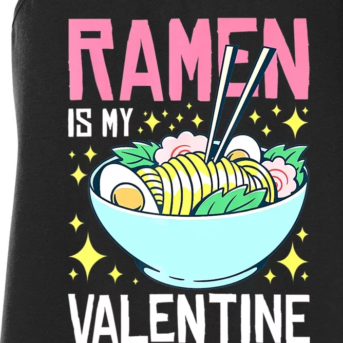 Ramen Is My Valentine Funny AntivalentineS Day Women's Racerback Tank