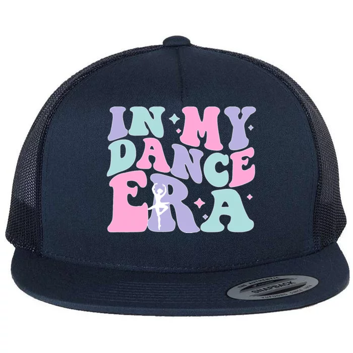 Retro In My Dance Era For Ballet Dancer Groovy Gift Flat Bill Trucker Hat