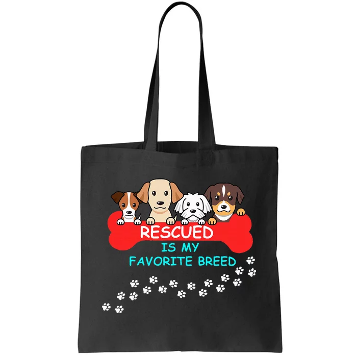 Rescued Is My Favorite Breed Dog Lover Gift Tote Bag