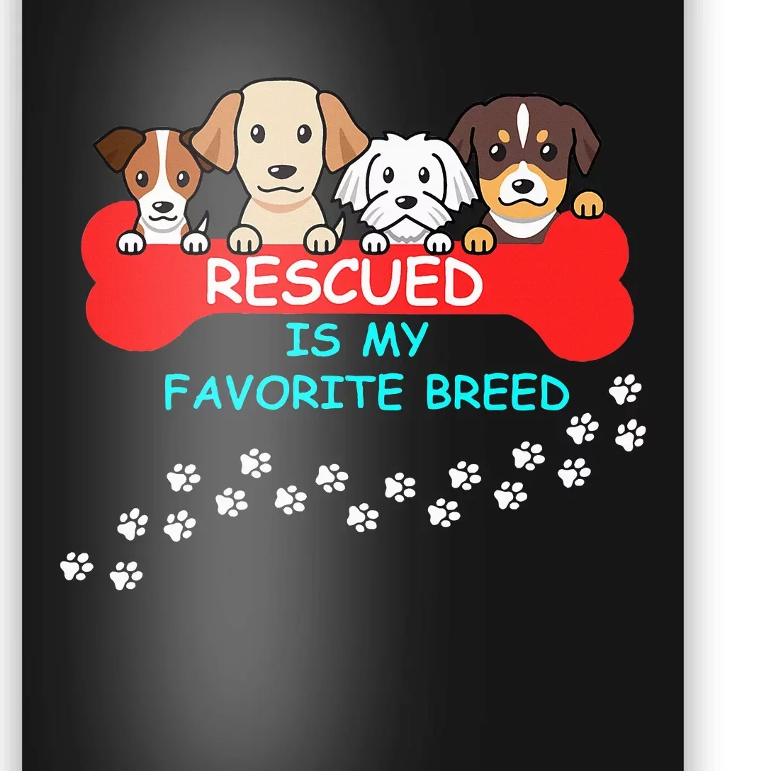 Rescued Is My Favorite Breed Dog Lover Gift Poster