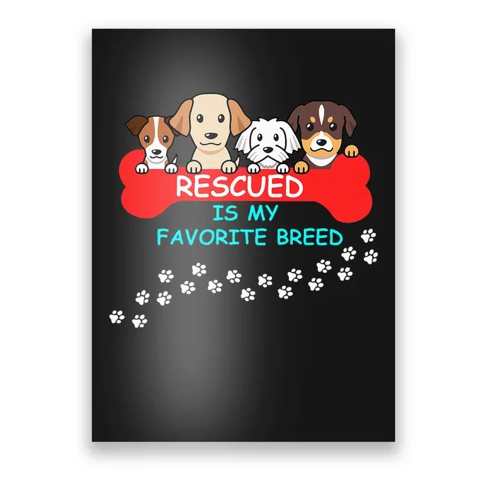 Rescued Is My Favorite Breed Dog Lover Gift Poster