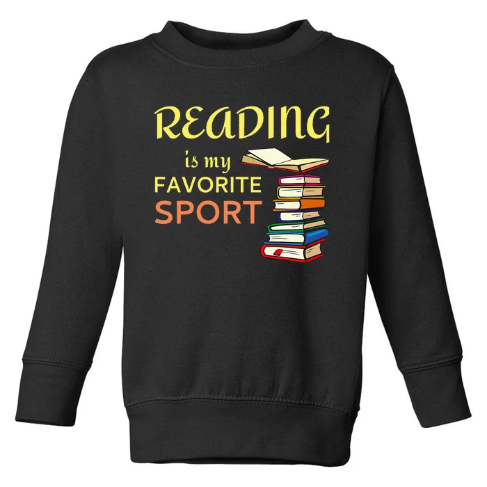 Reading Is My Favorite Sport For Book Lovers Toddler Sweatshirt