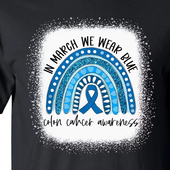 Rainbow In March We Wear Blue Colon Cancer Awareness Month Tall T-Shirt