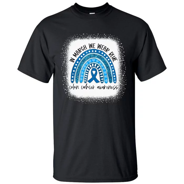 Rainbow In March We Wear Blue Colon Cancer Awareness Month Tall T-Shirt