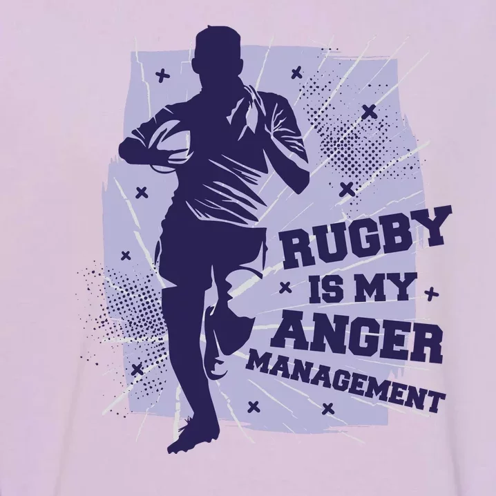 Rugby Is My Anger Management Garment-Dyed Sweatshirt