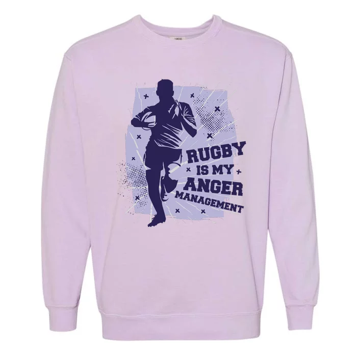 Rugby Is My Anger Management Garment-Dyed Sweatshirt