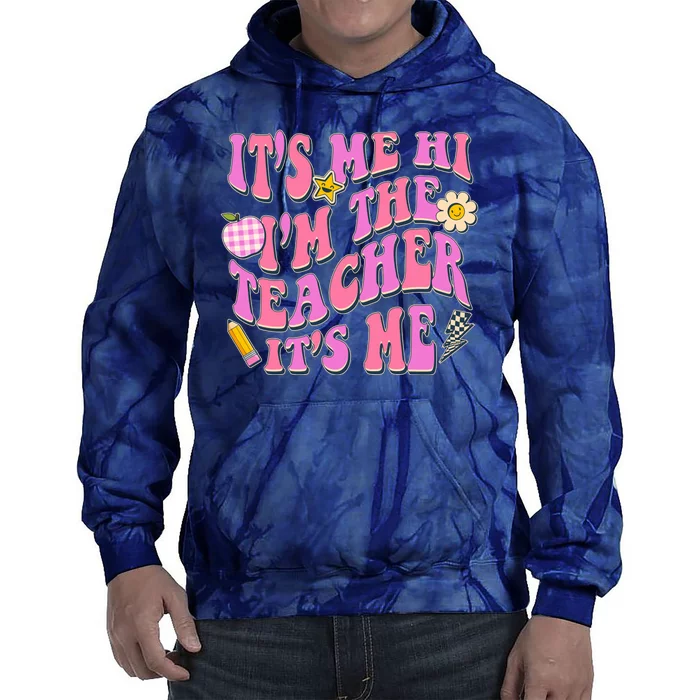 Retro Its Me Hi Im The Teacher Its Me Tie Dye Hoodie