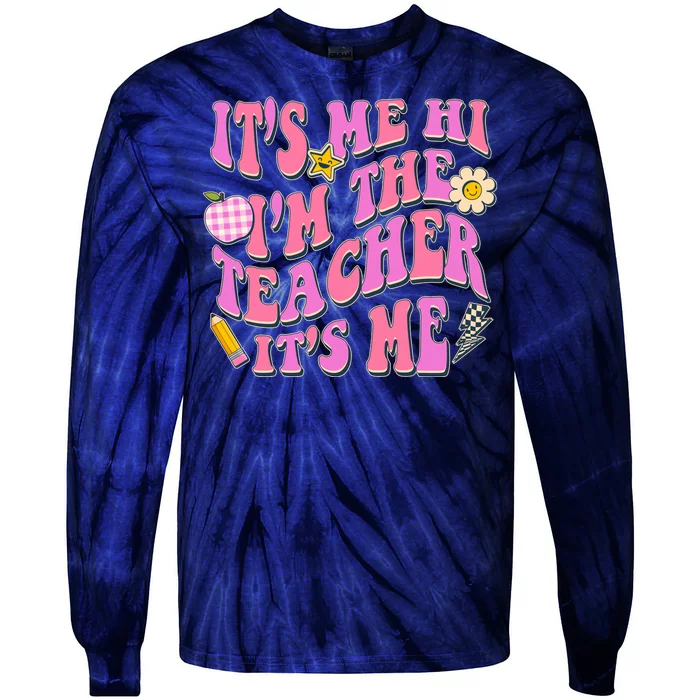 Retro Its Me Hi Im The Teacher Its Me Tie-Dye Long Sleeve Shirt