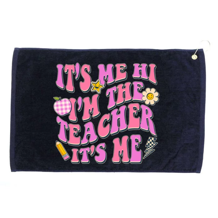 Retro Its Me Hi Im The Teacher Its Me Grommeted Golf Towel