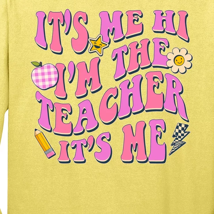 Retro Its Me Hi Im The Teacher Its Me Long Sleeve Shirt