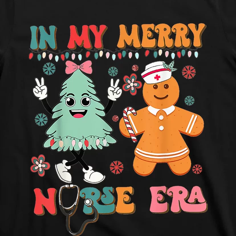 Retro In My Merry Nurse Era Christmas Gingerbread Er Ed ICU T-Shirt