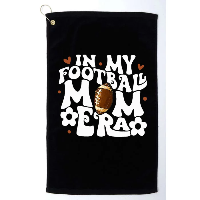 Retro In My Football Mom Era Football Mama Platinum Collection Golf Towel