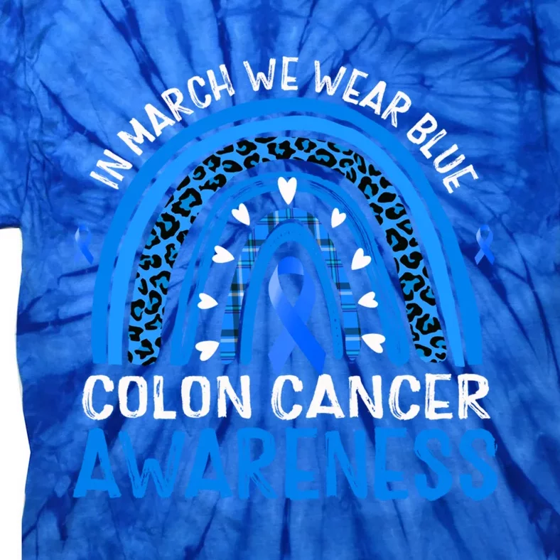 Rainbow In March We Wear Blue Colon Cancer Awareness Gift Tie-Dye T-Shirt