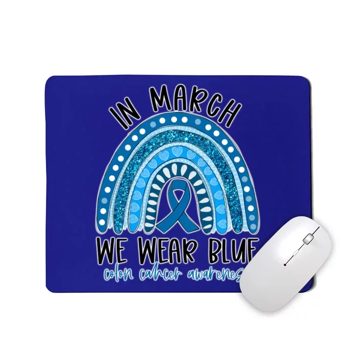 Rainbow In March We Wear Blue Ribbon Colon Cancer Awareness Cute Gift Mousepad