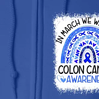 Rainbow In March We Wear Blue Colon Cancer Awareness Meaningful Gift Full Zip Hoodie