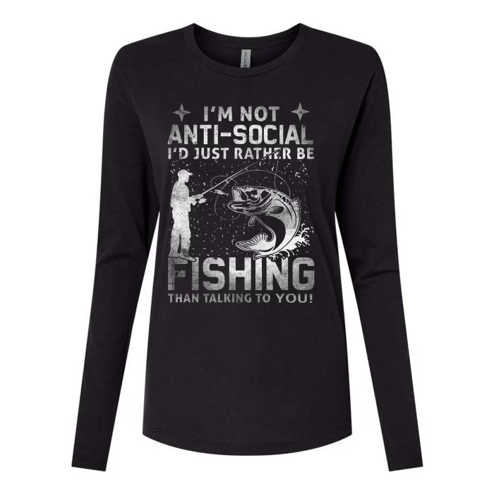 Really! Im Not AntiSocial Id Just Rather Be Fishing Womens Cotton Relaxed Long Sleeve T-Shirt