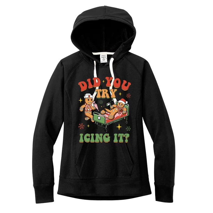 Retro ICU Nurse Christmas Gingerbread Did You Try Icing It Women's Fleece Hoodie