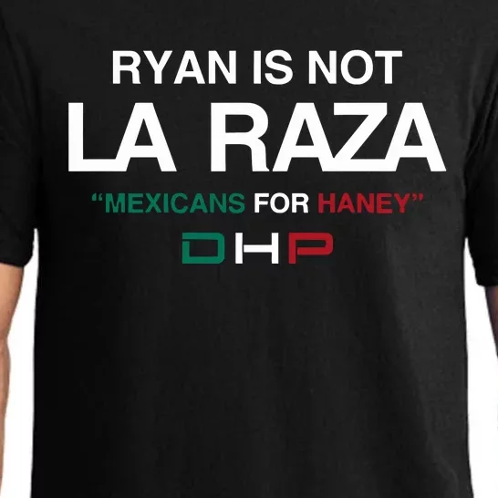 Ryan Is Not La Raza Mexicans For Haney Dhp Pajama Set