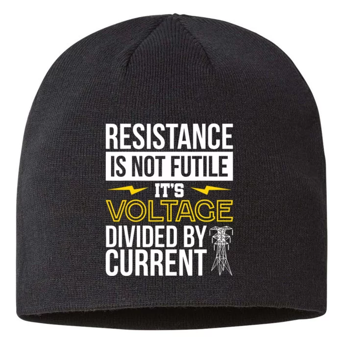 Resistance Is Not Futile Funny Electrician 8 1/2in Sustainable Knit Beanie