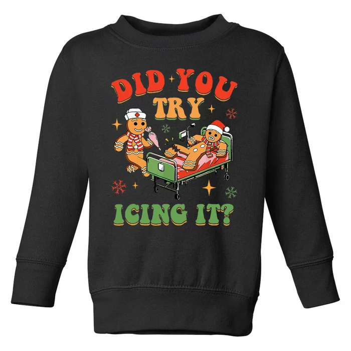 Retro ICU Nurse Christmas Gingerbread Did You Try Icing It Toddler Sweatshirt