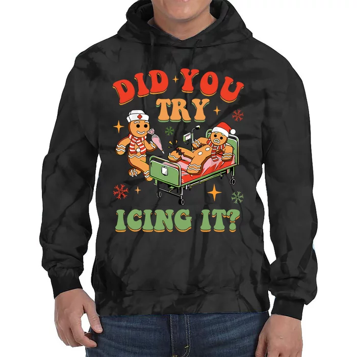 Retro Icu Nurse Christmas Gingerbread Did You Try Icing It Tie Dye Hoodie