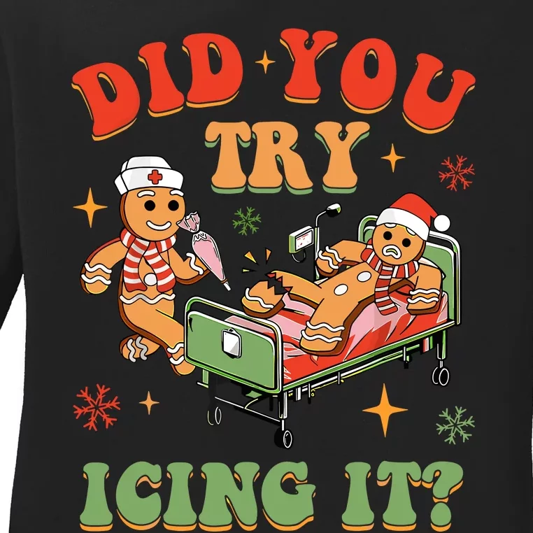 Retro Icu Nurse Christmas Gingerbread Did You Try Icing It Ladies Long Sleeve Shirt