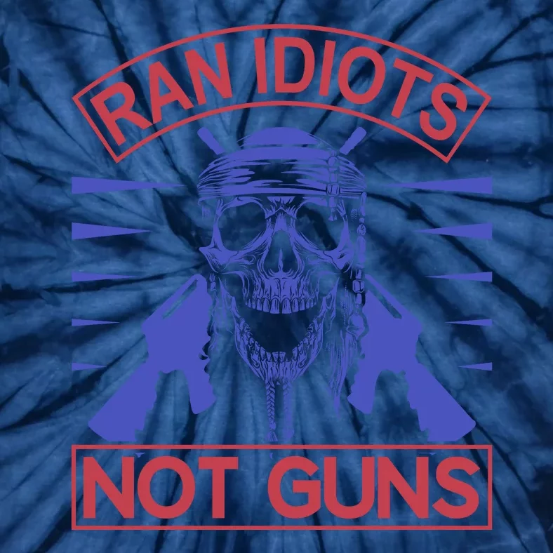 Rain Idiots Not Guns Tie-Dye T-Shirt