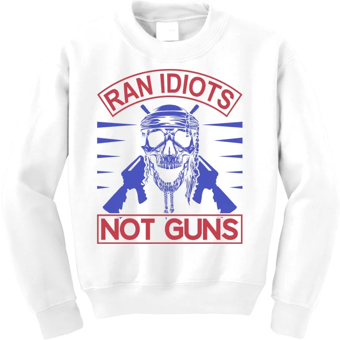 Rain Idiots Not Guns Kids Sweatshirt