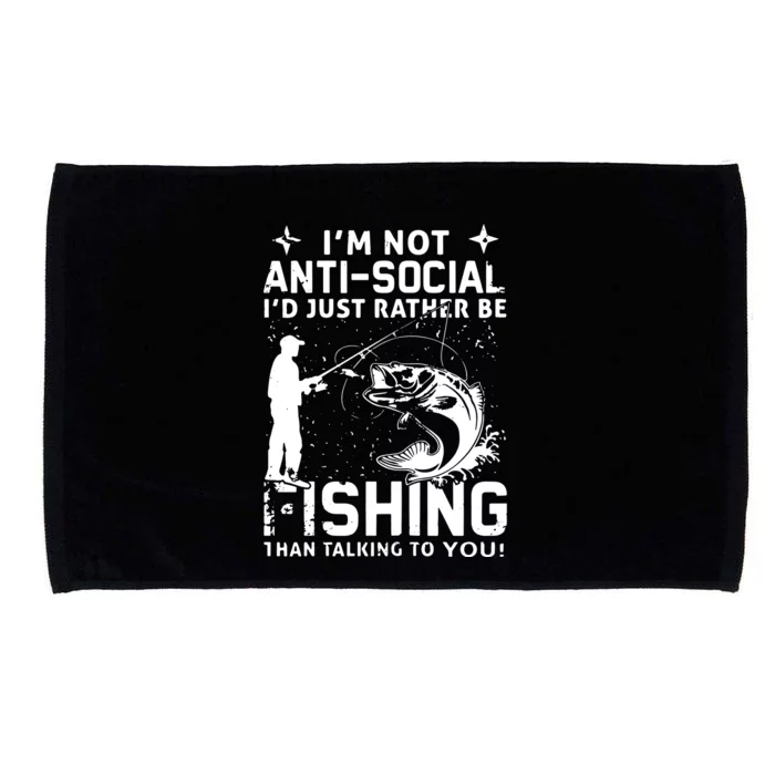 Really! I'm Not AntiSocial, I'd Just Rather Be Fishing Microfiber Hand Towel