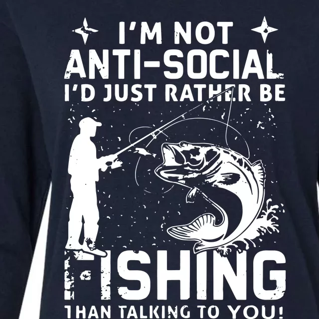 Really! I'm Not AntiSocial, I'd Just Rather Be Fishing Womens Cotton Relaxed Long Sleeve T-Shirt